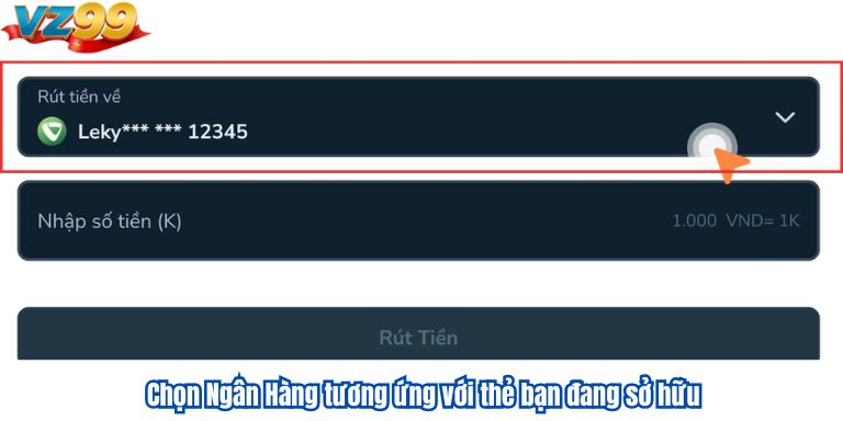 Hướng Dẫn Rút Tiền Qua Ngân Hàng 2 Chọn Ngân Hàng tương ứng với thẻ bạn đang sở hữu.